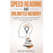 Speed Reading and Unlimited Memory: How to Double Your Reading Speed and Improve Memory in Under 2 Hours! Learn Faster, Improve Productivity and Accel