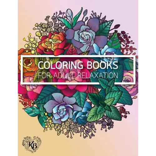 Magnificent Design Flower Anti Stress Adults Coloring Book: Anti stress Adults Coloring Book to Bring You Back to Calm & Mindfulness