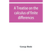 A treatise on the calculus of finite differences