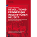 Revolutionserinnerung in Der Frühen Neuzeit: Refigurationen Der 'Glorious Revolution' in Großbritannien (1688-1760)