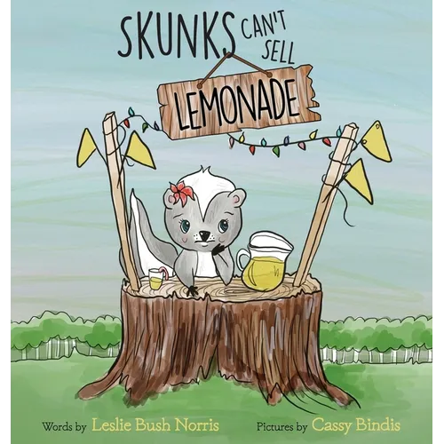 Skunks Can't Sell Lemonade