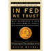 In Fed We Trust: Ben Bernanke's War on the Great Panic