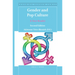 Gender and Pop Culture: A Text-Reader (Second Edition)