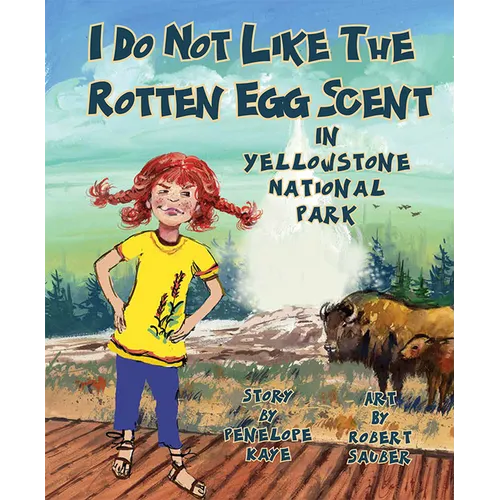 I Do Not Like the Rotten Egg Scent in Yellowstone National Park