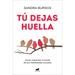 Tú Dejas Huella: Cómo Impactar a Través de Tus Habilidades Sociales / You Leave a Mark: How to Make an Impact Through Your Social Skills