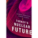 Turkey's Nuclear Future
