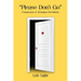 Please, Don't Go: Conspicuous & Dystopian Revelations