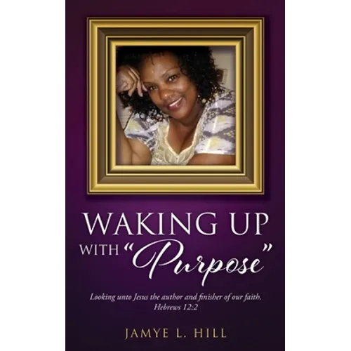 Waking up with "Purpose"