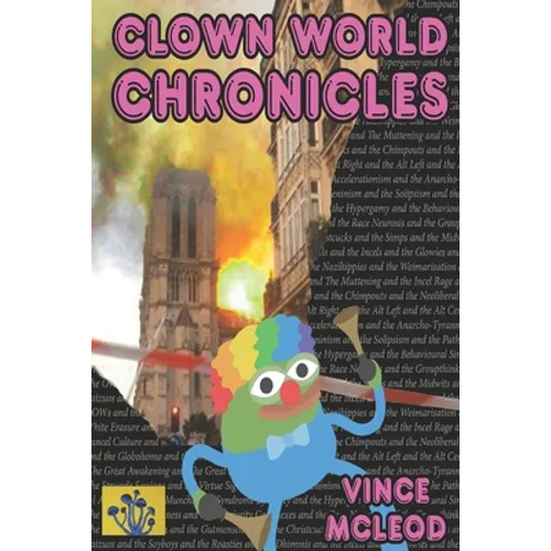 Clown World Chronicles: The human primate in the 21st Century