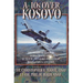 A-10s Over Kosovo: The Victory of Airpower over a Fielded Army as Told by Airmen Who Fought in Operation Allied Force