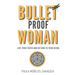 Bullet Proof Woman