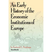 An Early History of the Economic Institutions of Europe