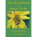 The Life and Death of Beatrice the Bee