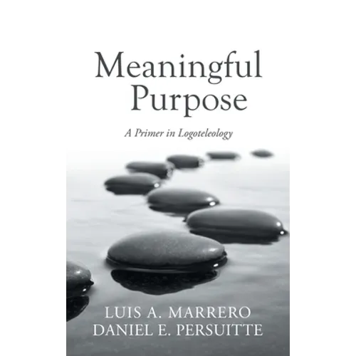 Meaningful Purpose: A Primer in Logoteleology