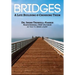 Bridges: A Life Building & Crossing Them