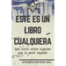 Este Es Un Libro Cualquiera: Que trata sobre alguien que lo está leyendo... Entonces, ¿Se trata de ti?