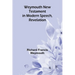 Weymouth New Testament In Modern Speech, Revelation