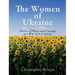 The Women of Ukraine: Stories of Hope and Courage in a War-torn Country