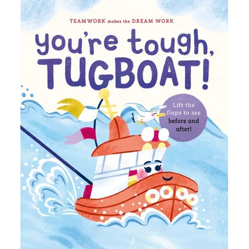 You're Tough, Tugboat!