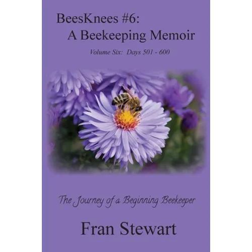 BeesKnees #6: A Beekeeping Memoir