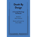 Death by Design: A Comedy with Songs and Murder