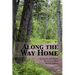 Along the Way Home