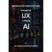 Information Architecture: Enhancing User Experience through Artificial Intelligence