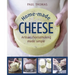 Home-Made Cheese: Artisan Cheesemaking Made Simple