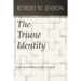 The Triune Identity: God According to the Gospel