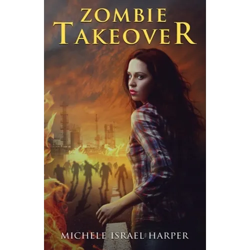 Zombie Takeover: Book One of the Candace Marshall Chronicles