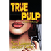 True Pulp: A Noir Anthology