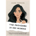 The Proverbs 31-ish Woman - Snarky Truths and Grace-Filled Grit for Women Figuring Out Faith One Flawed Day at a Time: Snarky Truths and Grace-Filled