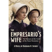 The Empresario's Wife: The Woman at the Center of the Texas Revolution