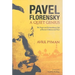 Pavel Florensky: A Quiet Genius: The Tragic and Extraordinary Life of Russia's Unknown da Vinci