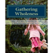 Gathering Wholeness: The Art of Identifying and Exploring Parts of Self