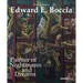 Edward E. Boccia: Painter of Nightmares and Dreams