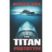 The Titan Prototype: A Deep Sea Thriller