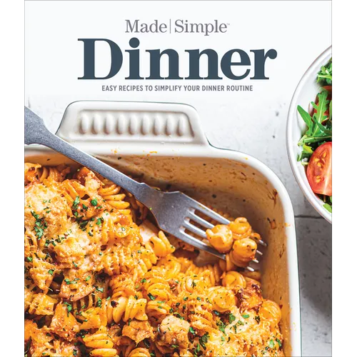 Dinner Made Simple: Easy Recipes to Simplify Your Dinner Routine