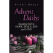 Advent Daily: Standing Still in Hope, Peace, Joy and Love