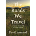 The Roads We Travel: A Memoir on the Craft of Writing and Living