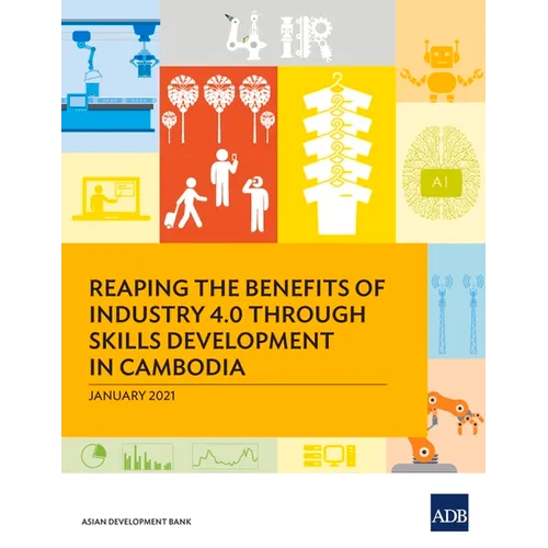 Reaping the Benefits of Industry 4.0 Through Skills Development in Cambodia