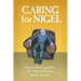 Caring for Nigel: Diary of a Wife Coping With Her Husband's Dementia