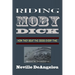 Riding Moby Dick: How They Beat The Odds