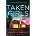 Taken Girls: A completely gripping and addictive crime thriller