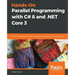 Hands-On Parallel Programming with C# 8 and .NET Core 3