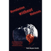Revolution Without Violence: An Ordinary Man's Guide to Peace and Prosperity in a Dangerous World