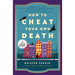 How to Cheat Your Own Death