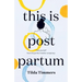 This is Postpartum: Free yourself from the perfect mother conspiracy