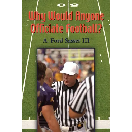 Why Would Anyone Officiate Football?