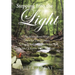 Stepping Into the Light: The Miraculous Ways That Our Loved Ones, Angels & Guides Are Able To Let Us Know They Are Near